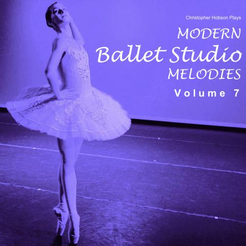 Modern Ballet Studio Melodies, Volume 7